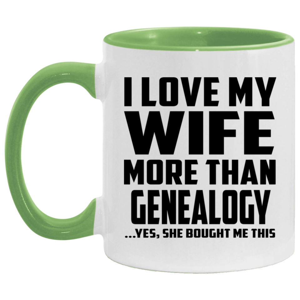 I Love My Wife More Than Genealogy - 11oz Accent Mug Green