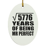 76th Anniversary Square Root of 5776 Years of Mr Perfect - Oval Ornament