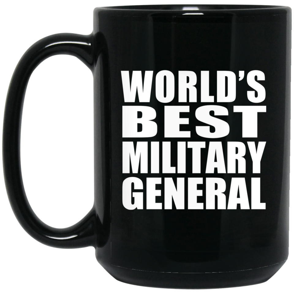 World's Best Military General - 15 Oz Coffee Mug Black