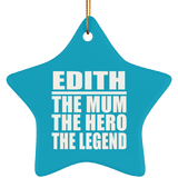 Edith The Mum The Hero The Legend - Star Ornament