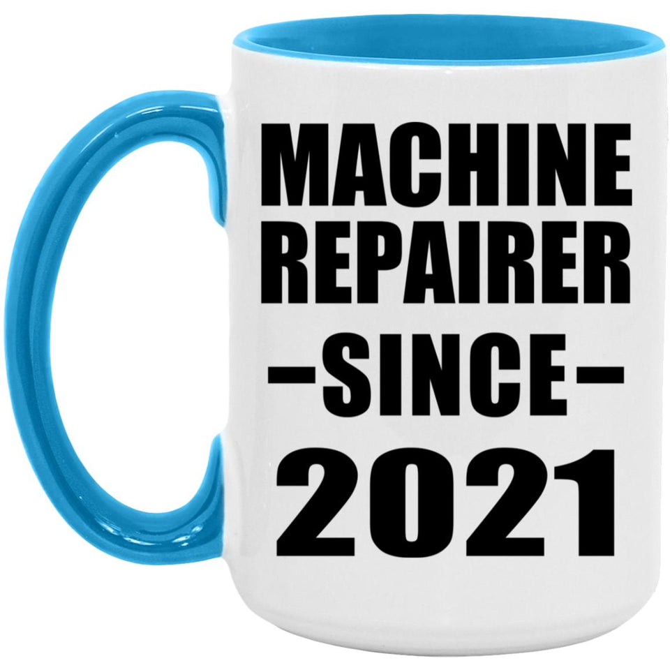 Machine Repairer Since 2021 - 15oz Accent Mug Blue