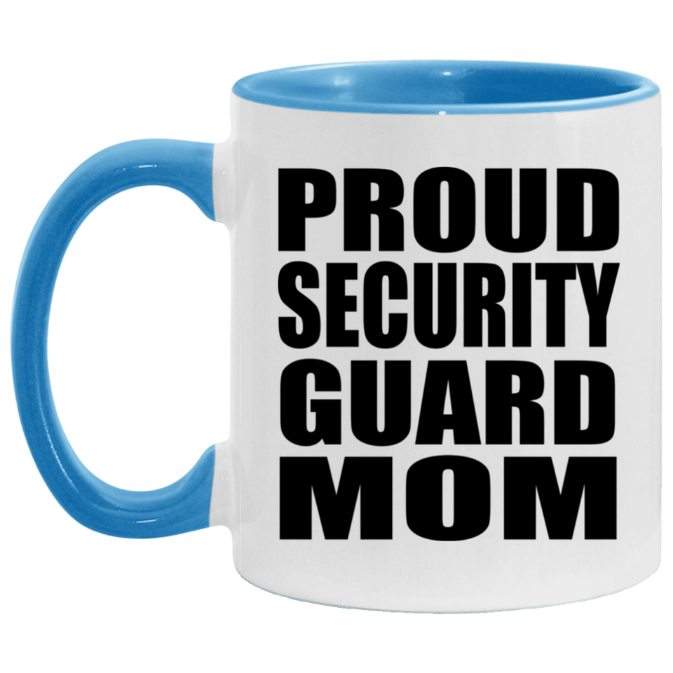 Proud Security Guard Mom - 11oz Accent Mug Blue