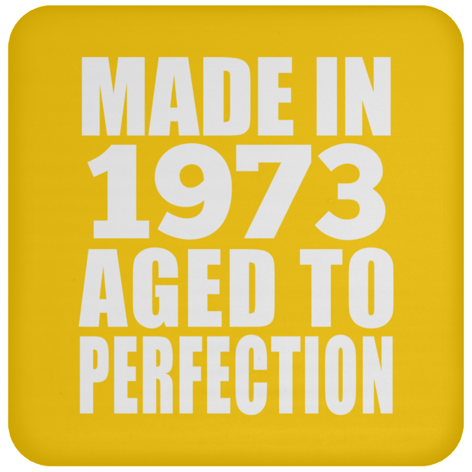 51st Birthday Made In 1973 Aged to Perfection - Drink Coaster