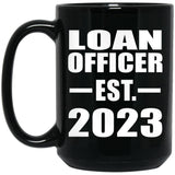 Loan Officer Established EST. 2023 - 15oz Coffee Mug Black
