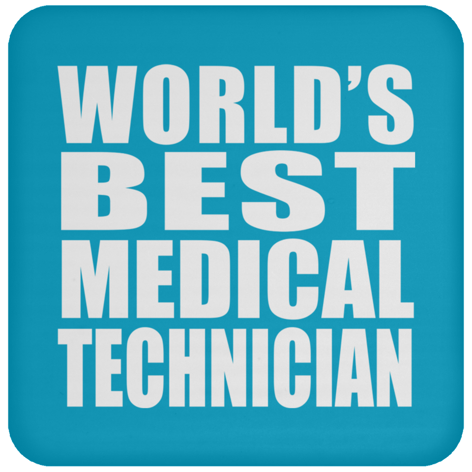 World's Best Medical Technician - Drink Coaster