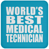 World's Best Medical Technician - Drink Coaster