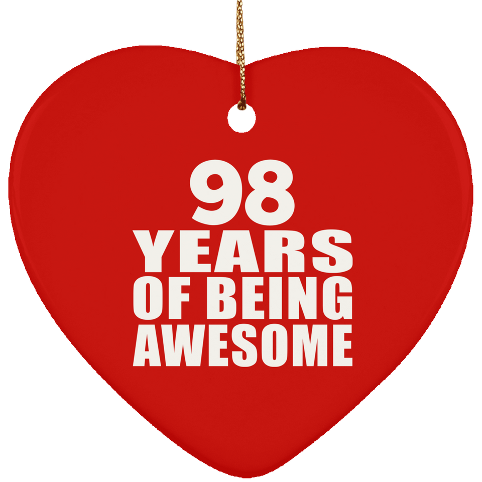 98th Birthday 98 Years Of Being Awesome - Heart Ornament