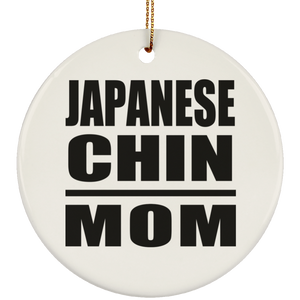 Japanese Chin Mom - Circle Ornament