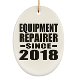Equipment Repairer Since 2018 - Oval Ornament