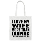 I Love My Wife More Than Larping - Tote Bag White