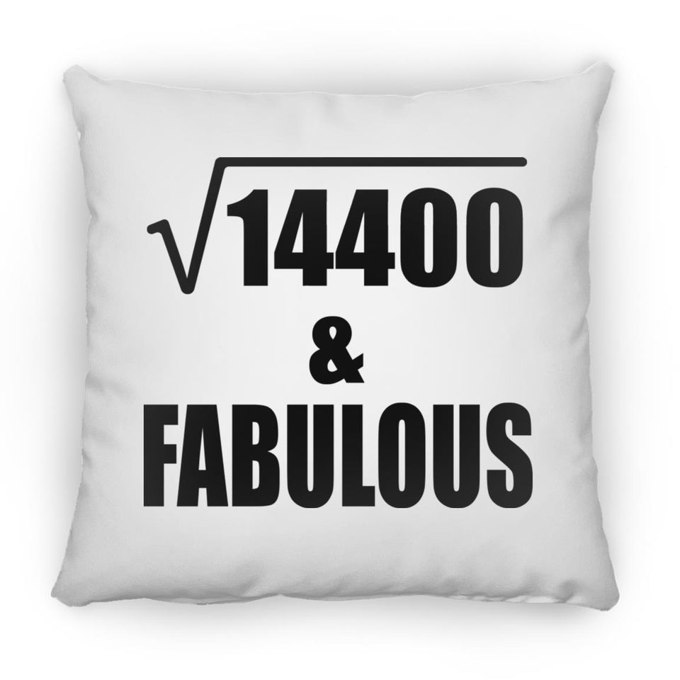 120th Birthday Square Root of 14400 & Fabulous - Throw Pillow