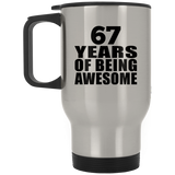 67th Birthday 67 Years Of Being Awesome - Silver Travel Mug