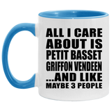 All I Care About Is Petit Basset Griffon Vendeen - 11oz Accent Mug Blue