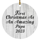 First Christmas As An Amazing Papa 2023 - Circle Ornament F