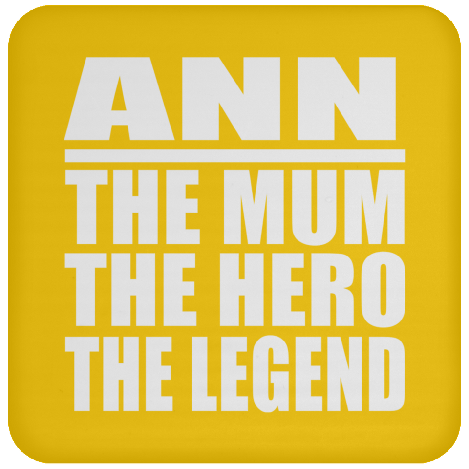 Ann The Mum The Hero The Legend - Drink Coaster
