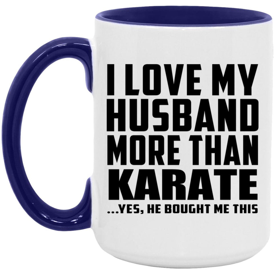 I Love My Husband More Than Karate - 15oz Accent Mug Purple