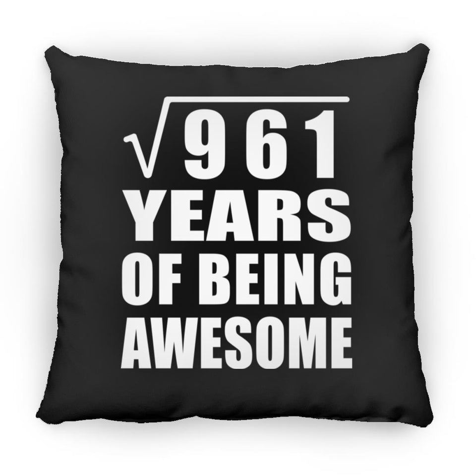 31st Birthday Square Root of 961 Years of Being Awesome - Throw Pillow Black
