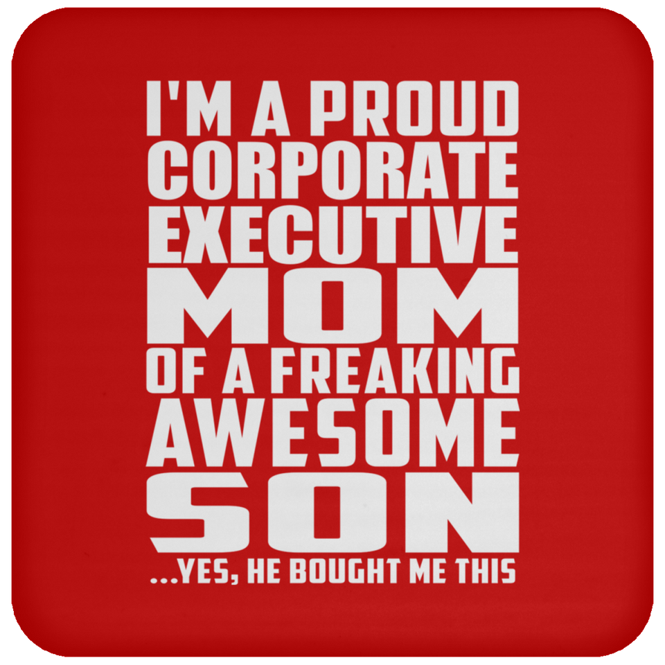 Proud Corporate Executive Mom Of Awesome Son - Drink Coaster