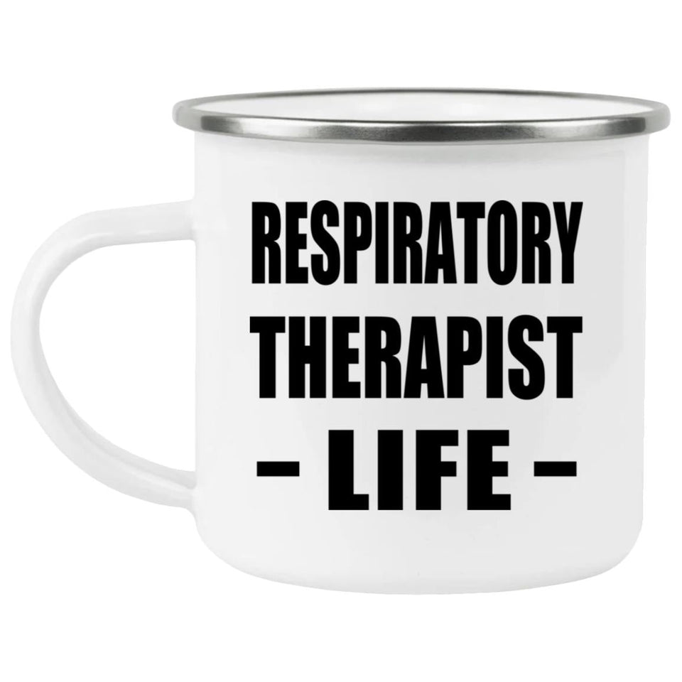 Respiratory Therapist Life - 12oz Camping Mug