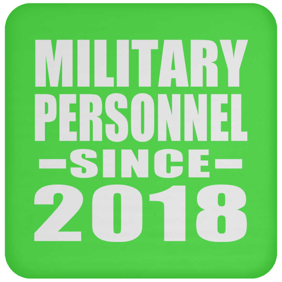 Military Personnel Since 2018 - Drink Coaster