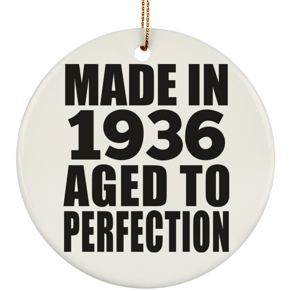88th Birthday Made In 1936 Aged to Perfection - Circle Ornament
