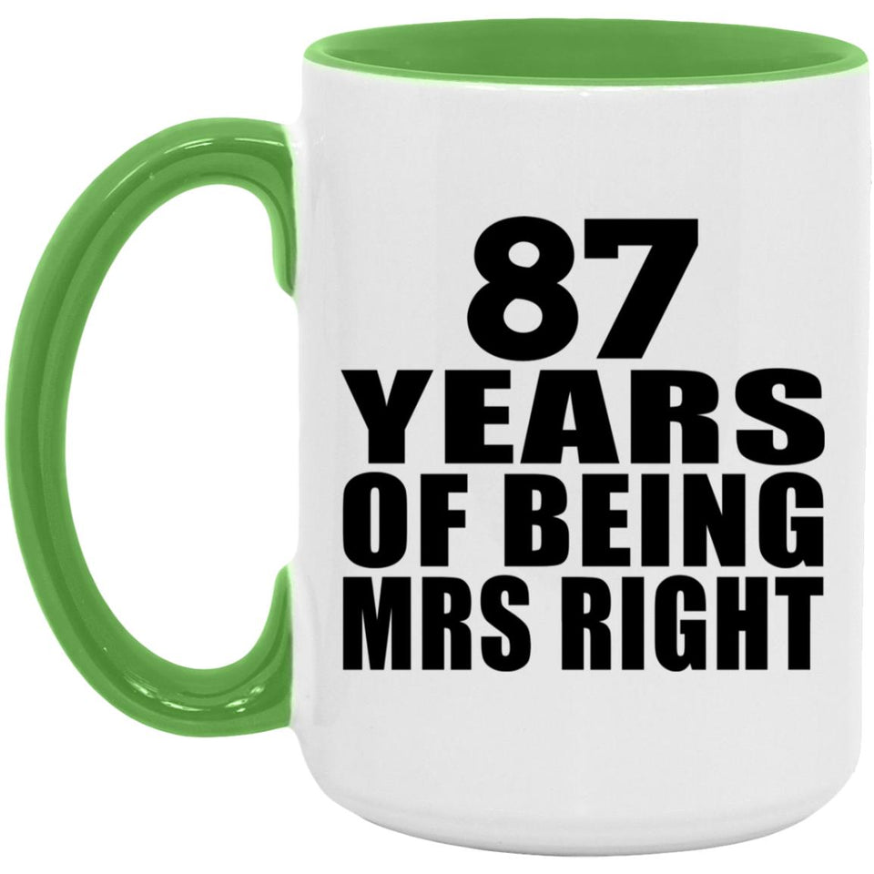 87th Anniversary 87 Years Of Being Mrs Right - 15oz Accent Mug Green