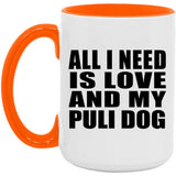 All I Need Is Love And My Puli Dog - 15oz Accent Mug Orange