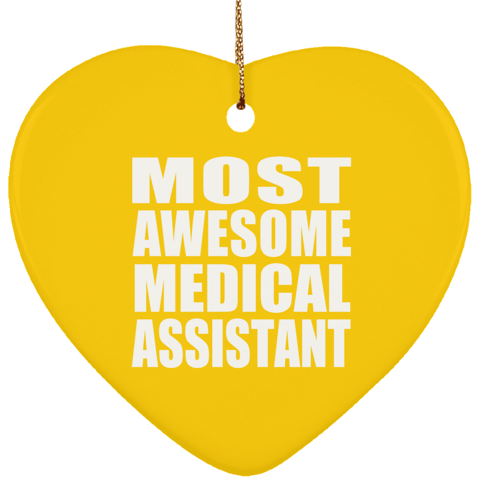 Most Awesome Medical Assistant - Heart Ornament