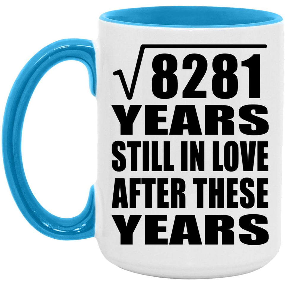 91st Anniversary Square Root of 8281 Years Still In Love - 15oz Accent Mug Blue