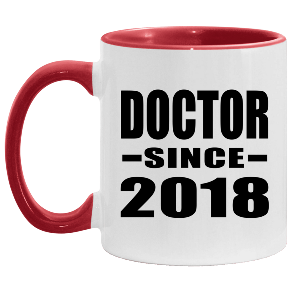 Doctor Since 2018 - 11oz Accent Mug Red
