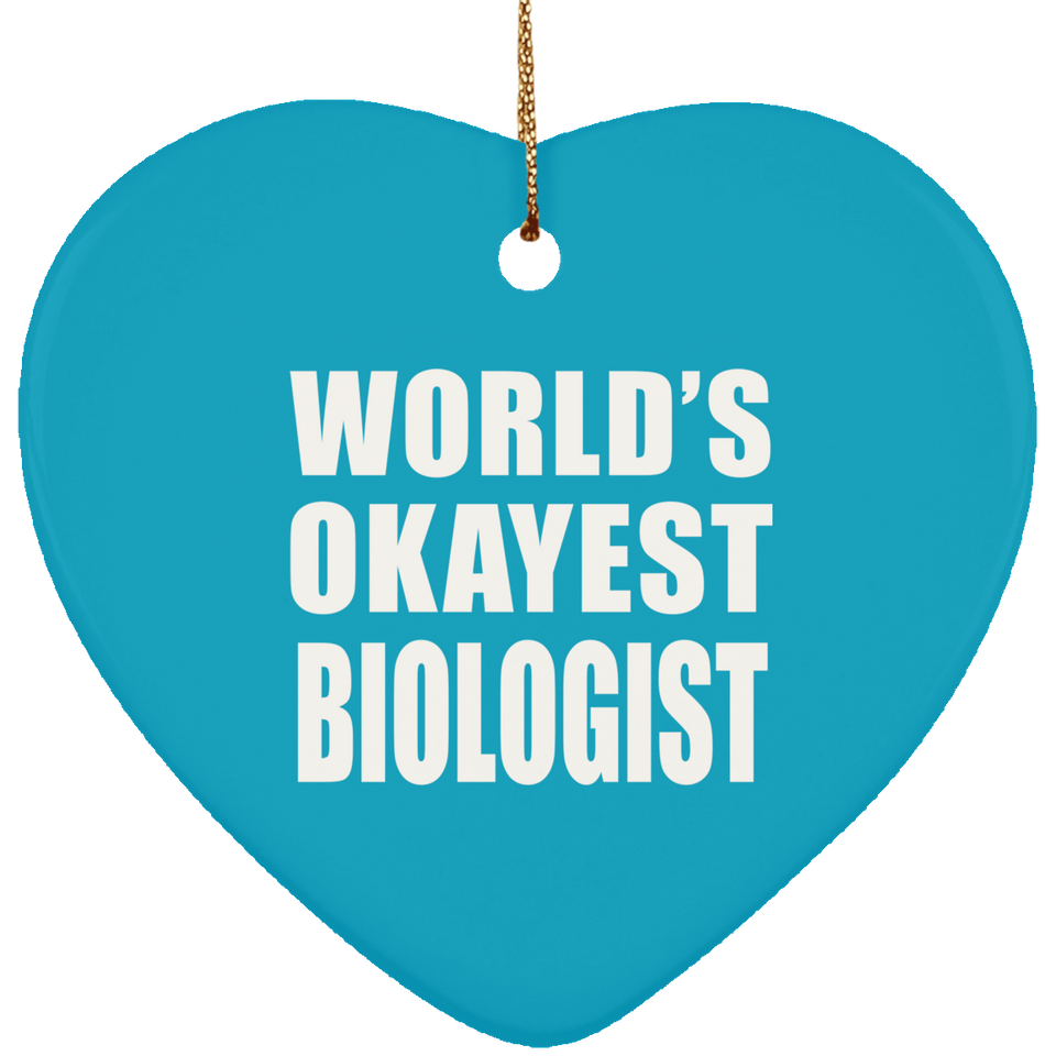 World's Okayest Biologist - Heart Ornament
