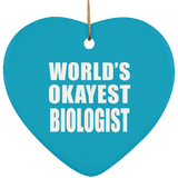 World's Okayest Biologist - Heart Ornament
