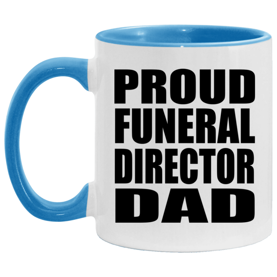 Proud Funeral Director Dad - 11oz Accent Mug Blue