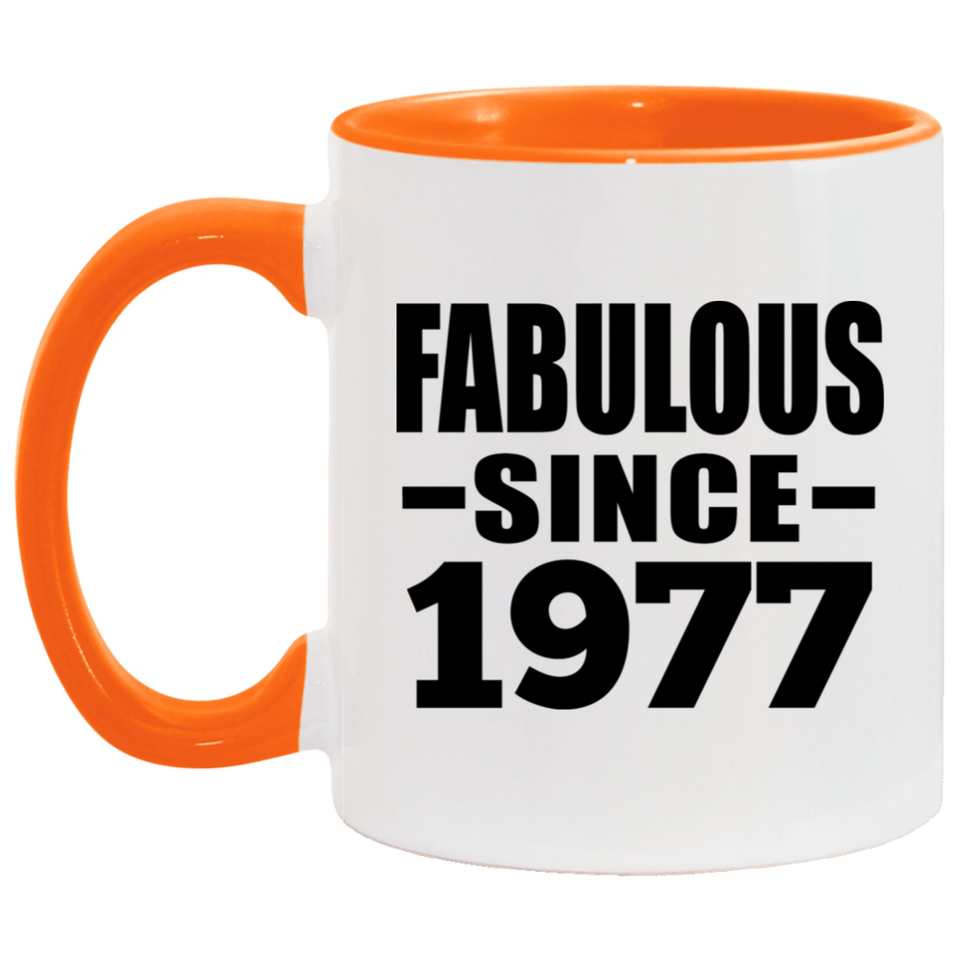 47th Birthday Fabulous Since 1977 - 11oz Accent Mug Orange