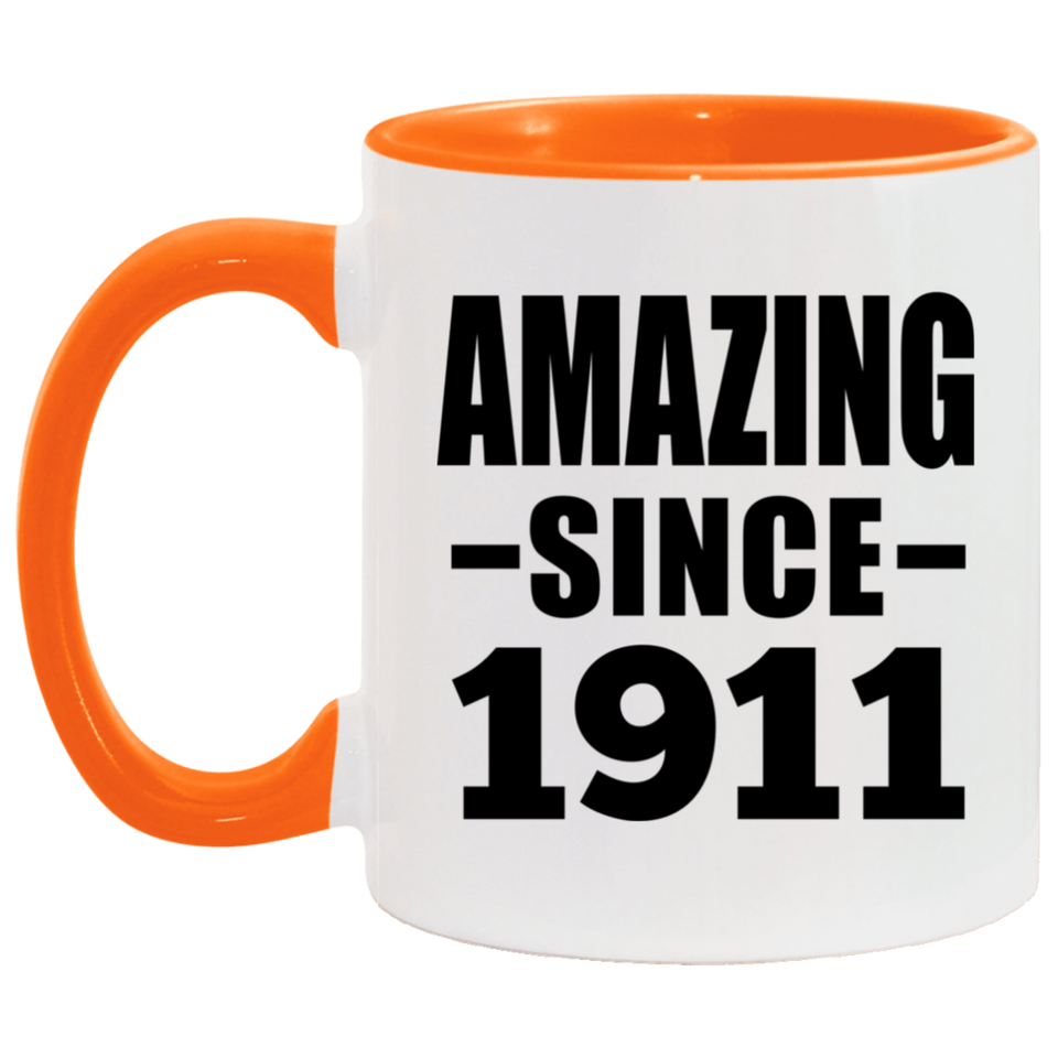 113th Birthday Amazing Since 1911 - 11oz Accent Mug Orange