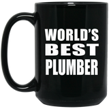 World's Best Plumber - 15 Oz Coffee Mug Black