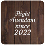 Flight Attendant Since 2022 - Drink Coaster D