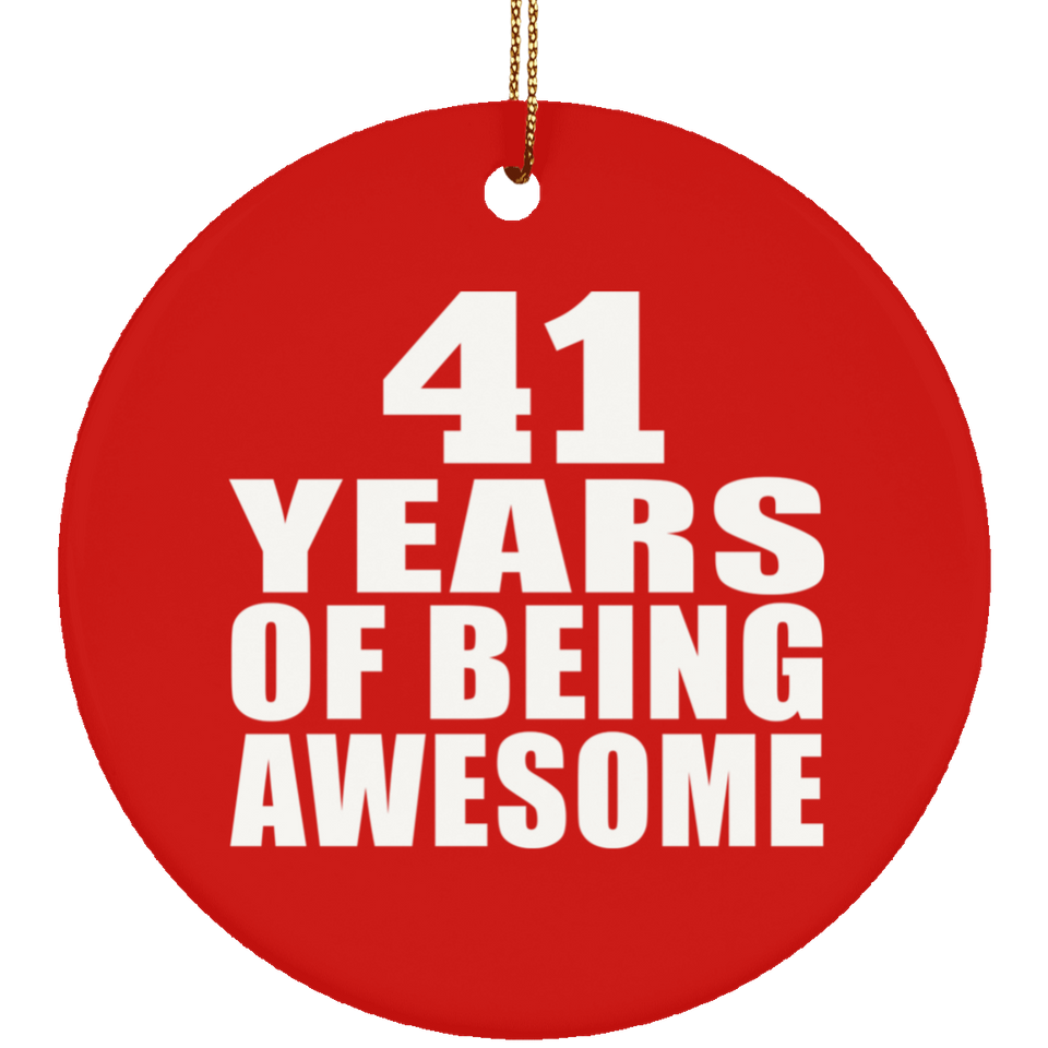 41st Birthday 41 Years Of Being Awesome - Circle Ornament