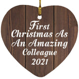 First Christmas As An Amazing Colleague 2021 - Heart Ornament D