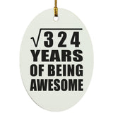 18th Birthday Square Root of 324 Years of Being Awesome - Oval Ornament