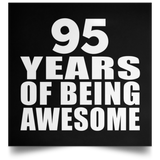 95th Birthday 95 Years Of Being Awesome - Poster Square