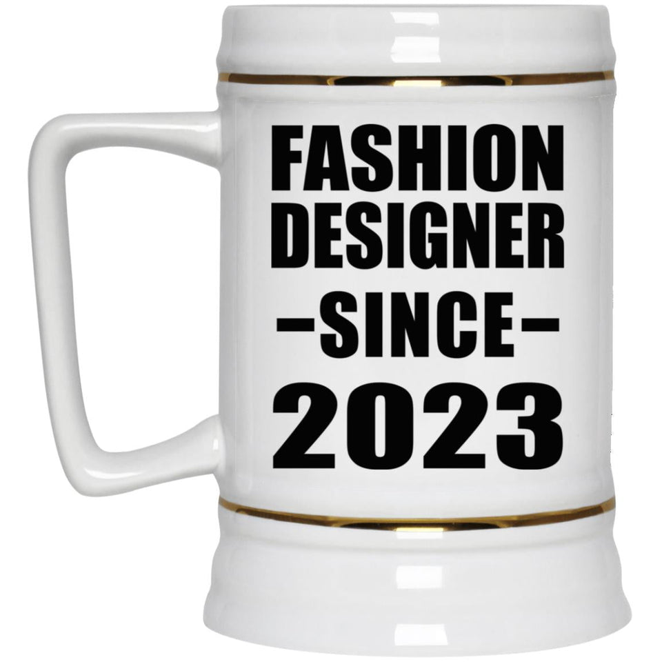 Fashion Designer Since 2023 - Beer Stein