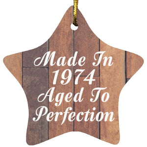 50th Birthday Made In 1974 Aged To Perfection - Star Ornament E