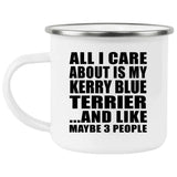 All I Care About Is My Kerry Blue Terrier - 12oz Camping Mug
