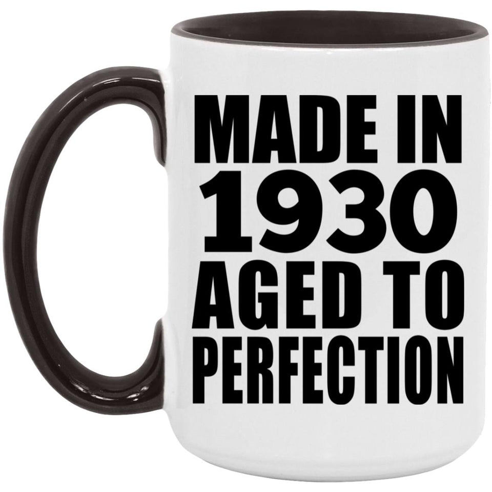 94th Birthday Made In 1930 Aged to Perfection - 15oz Accent Mug Black