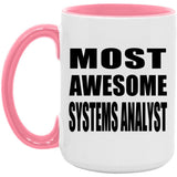 Most Awesome Systems Analyst - 15oz Accent Mug Pink