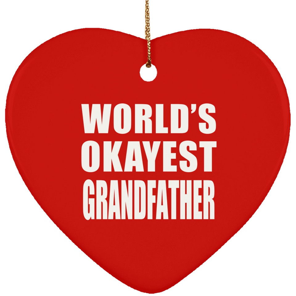World's Okayest Grandfather - Heart Ornament