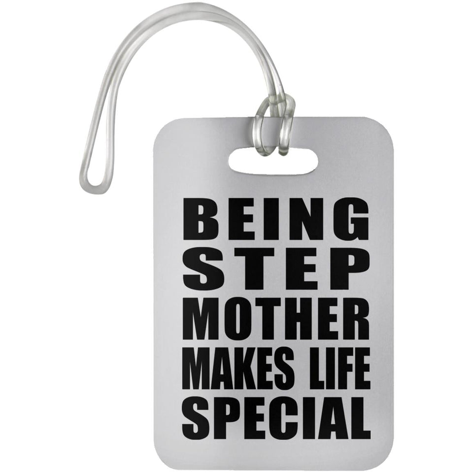 Being Step Mother Makes Life Special - Luggage Bag Tag