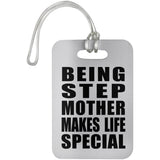 Being Step Mother Makes Life Special - Luggage Bag Tag