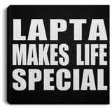 Lapta Makes Life Special - Canvas Square